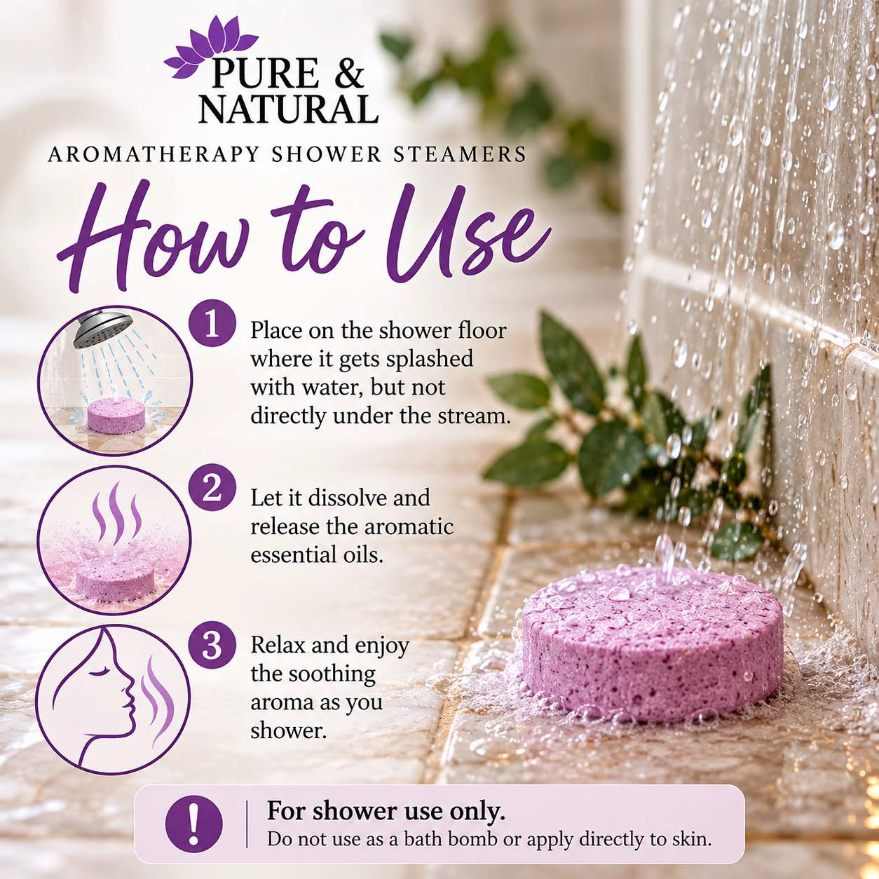 Pure & Natural aromatherapy shower steamers how-to-use guide showing proper placement on the shower floor