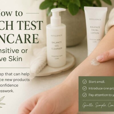 How to patch test skincare for sensitive or reactive skin before introducing new products